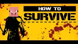 How to sorta Survive