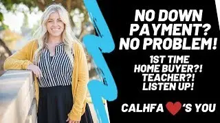 First Time Home Buyer Tips - CalHFA Loan Options