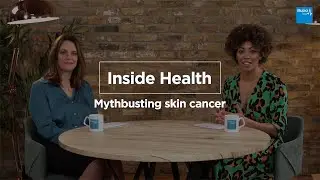 Myth busting skin cancer | Skin Health | Inside Health | Bupa Health