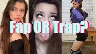 Fap OR Trap? Game | TIK TOK THOTS COMPILATION V1