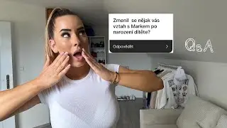 JAK SE ZMĚNIL NÁŠ VZTAH S MARKEM | Q&A