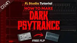 HOW TO MAKE DARK PSYTRANCE - FL STUDIO TUTORIAL (+FREE FLP)