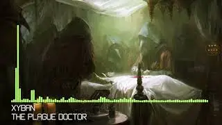 [Deathstep] Xyban - The Plague Doctor