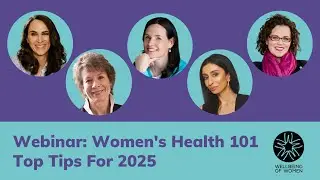Women's Health 101 - Top Tips For 2025 Webinar