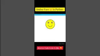 Python Smiley Face Code | Python Graphics Tutorial | Smiley Face In Python