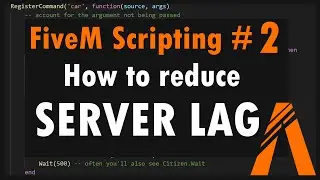 FiveM Scripting #2 - How to Reduce Server Lag (STOP DESYNC)