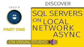 FIND SQL SERVERS on LOCAL NETWORK in C# ASYNC - PART ONE