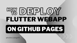 Deploy Flutter Website/Webapp to GitHub Pages for FREE in Minutes! 🚀