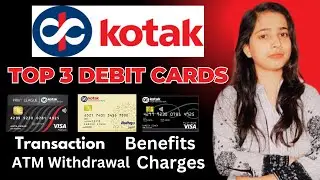 TOP 3 Kotak debit cards fee and charges 2024/kotak mahindra bank platinum debit card benefits