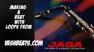 [REVIEW] 👀JAGA Afrobeat and Amapiano Saxophones Making a Beat with loops from veshbeats.com