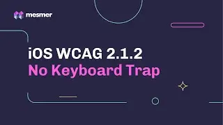 How to fix iOS WCAG 2.1.2 No Keyboard Trap Accessibility Violations