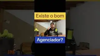 Existe o bom agenciador?