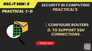 SIC Practical 1. Configure Routers d) To Support SSH Connections. {Part 3}  | Bsc IT students.