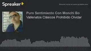Vallenatos Clásicos Prohibido Olvidar (hecho con Spreaker)