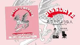 Disslate - Alguien Como Tú
