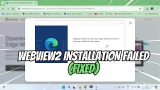 Installation Failed or Error Cannot Install Webview2 (SOLUTION)
