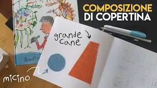 Come pensare la COPERTINA di un libro per bambini, prima di illustrare