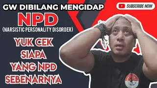 GW DIBILANG MENGIDAP NPD SIAPA SEBENARNYA??