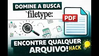 Dominando a Busca `filetype `