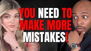 How to Stop Being Afraid of Making Mistakes - RADICALLY Change Your Perspective INSTANTLY