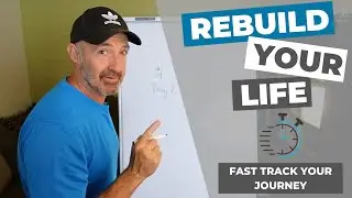 Rebuild Your Life | Fix Your Life -  Fast Track Your Rebuilding Journey