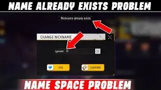 NAME CHANGE FAIL 🥵 PROBLEM SOLVED !! NICKNAME ALREADY EXISTS + SPACE ERROR FIX IN FF MAX (2026)