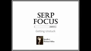 Getting Unstuck in The Serps - Video 1 of 2