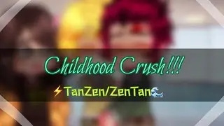|| Childhood crush! || ⚡️TanZen/ZenTan🌊 || Gacha Club Not Original! ||