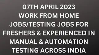 Testing Jobs 7th April | Manual Testing| Automation Testing| Freshers