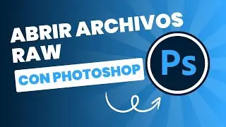 📌Como abrir archivos RAW con Photoshop