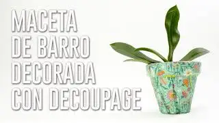 Maceta decorada con decoupage. Celebremos la primavera