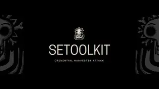 Use And Learn More About SETOOLKIT