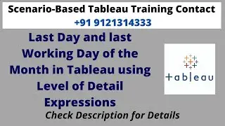 Last Day and last Working Day of the Month in Tableau using Level of Detail Expressions