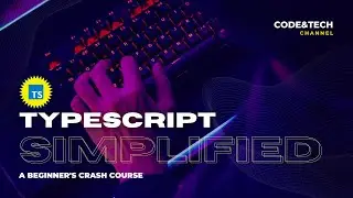 TypeScript Simplified: A Beginner's Crash Course || Code & Tech || Asmit || #typescript