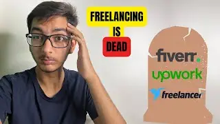 FREELANCING is DEAD!