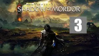 Прохождение Middle-earth: Shadow of Mordor — Часть 3 (без комментариев)