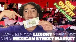 I bought an entire outfit for only $10 USD at a Mexican STREET MARKET