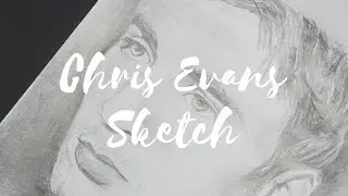 Drawing Chris Evans || Sketchbook Corner