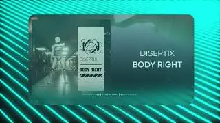 Diseptix - Body Right (Music Video)