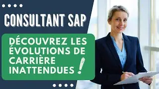 Consultant SAP : Découvrez les Évolutions de Carrière Inattendues !