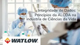 Gerenciando a integridade de dados com os princípios da ALCOA