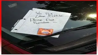 Most Hilarious Passive And Aggressive Parking Notes Ever Left On Cars | Bigoted