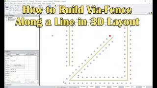 How to Build Via Fence Along a Line in 3D Layout
