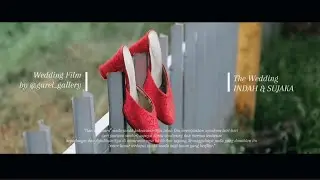 The Wedding of Indah & Sujaka 🌿 | @garel_gallery | Wedding Cinematic
