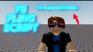     Universal FE Fling Script (Keyless) | Full Showcase