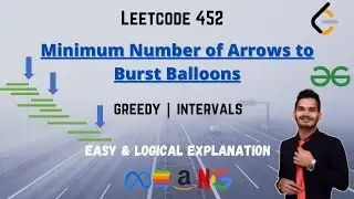 Minimum Number of Arrows to Burst Balloons | Leetcode 452 | Greedy | Two Pointer | GFG | DSA