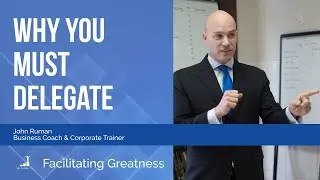 Why You Must Delegate