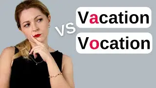 VACATION or VOCATION | Confusing words in English