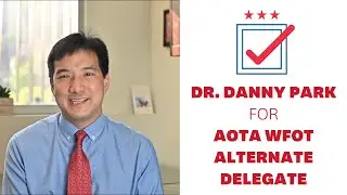 USC's Dr. Danny Park for AOTA WFOT Alternate Delegate