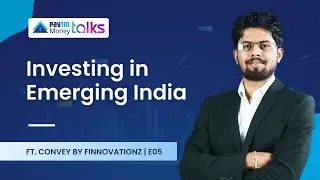 Investing in Emerging India ft. @ConveybyFinnovationZ | PaytmMoneyTalks E05 | ICICI Midcap Index150